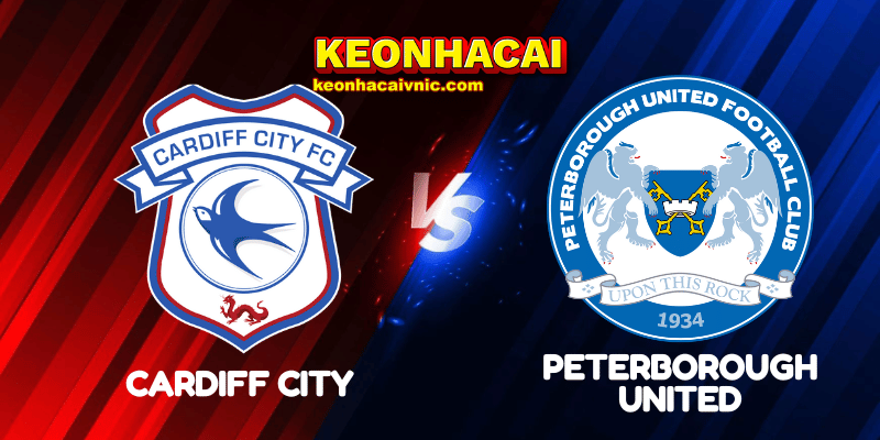 Soi Kèo Nhà Cái Cardiff City vs Peterborough United Ngày 02/08/2025 - League 1 2 Cardiff City vs Peterborough United