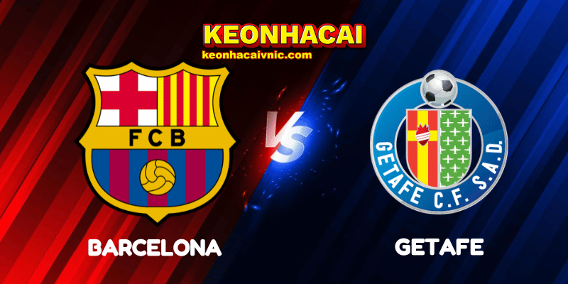 Soi Kèo Nhà Cái Barcelona vs Getafe Ngày 22/09/2025 - La Liga 7 Barcelona vs Getafe