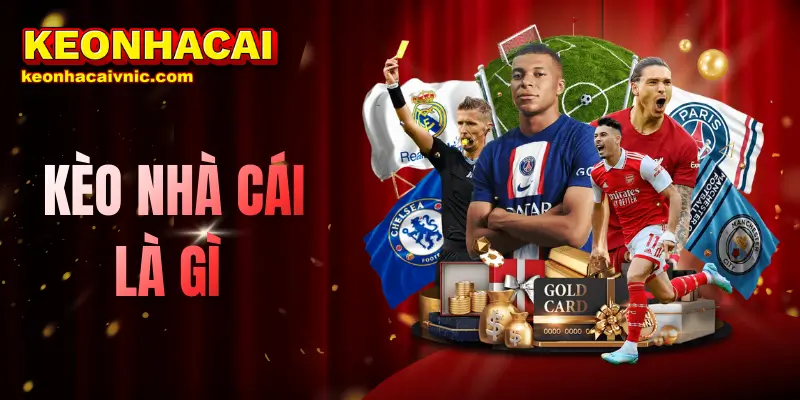 Trang Chủ - Keonhacai 1 Kèo Nhà Cái Là Gì?